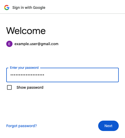 Google sign-in screen prompting the user to enter their password for a selected account, with options to show the password, reset it via 'Forgot password?', and a next button to continue